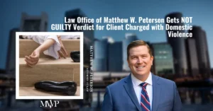 Not Guilty on Charged with Domestic Violence | Boston Domestic Violence Attorney | The Law Office of Matthew Peterson