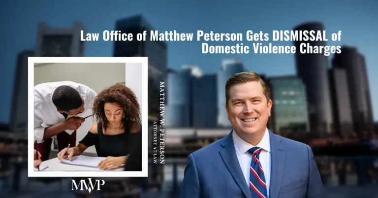 DISMISSAL of Domestic Violence Charges | Boston Domestic Violence Attorney | The Law Office of Matthew Peterson