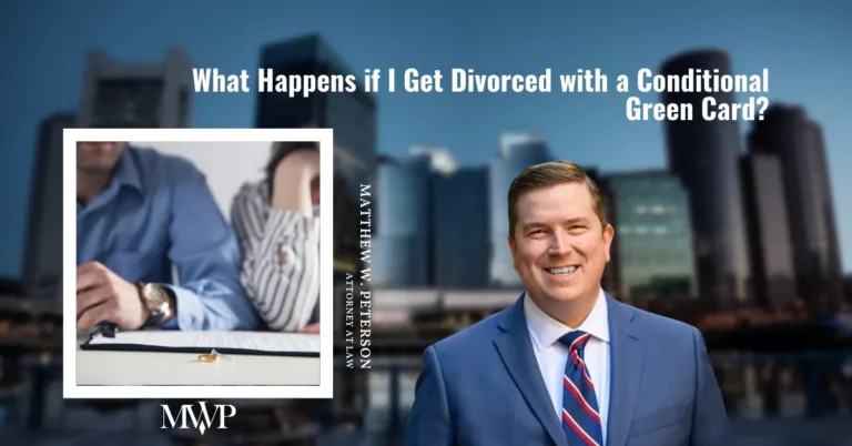 Divorced with a Conditional Green Card? | Boston Family Law and Divorce Attorney | The Law Office of Matthew Peterson