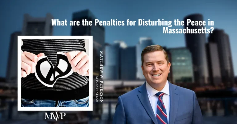 Disturbing of The Peace in Massachusetts | Criminal Defense Attorney in Boston MA | The Law Office of Matthew Peterson