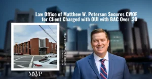 Legal Victory: CWOF for Client Charged with OUI with BAC Over .30 | DUI Boston Attorney | The Law Office of Matthew Peterson