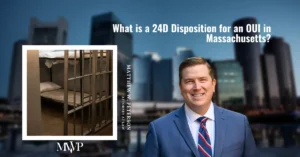 What is a 24D Disposition for an OUI in Massachusetts? | The Law Office of Matthew Peterson