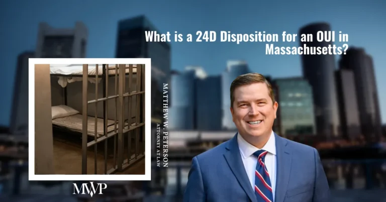 What is a 24D Disposition for an OUI in Massachusetts? | The Law Office of Matthew Peterson