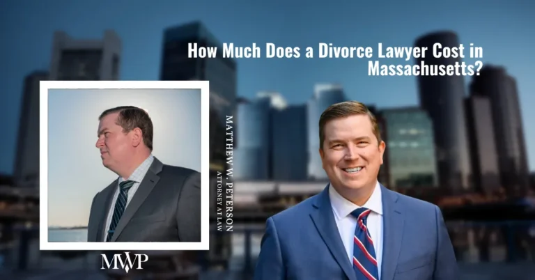 How Much Does A Divorce Lawyer Cost In Massachusetts? | The Law Office of Matthew W. Peterson