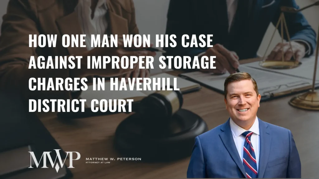 How One Man Won His Case Against Improper Storage Charges in Haverhill District Court