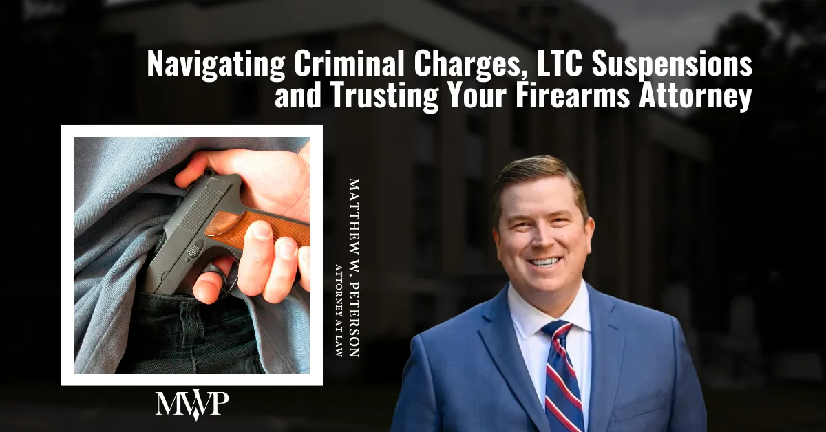 Navigating Criminal Charges LTC Suspensions and Trusting Your Firearms Attorney