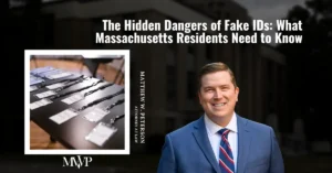 The Hidden Dangers of Fake IDs What Massachusetts Residents Need to Know