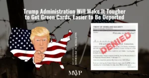 Trump Administration Will Make It Tougher to Get Green Cards, Easier to Be Deported