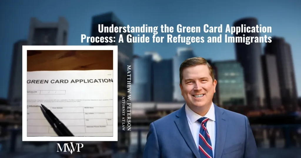 Green Card Application | Boston Immigration Attorney | The Law Office of Matthew Peterson