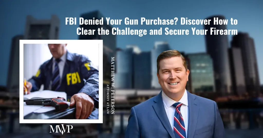 Things You Should Know If FBI Denied Your Gun Purchase in Massachusetts | The Law Office of Matthew W. Peterson