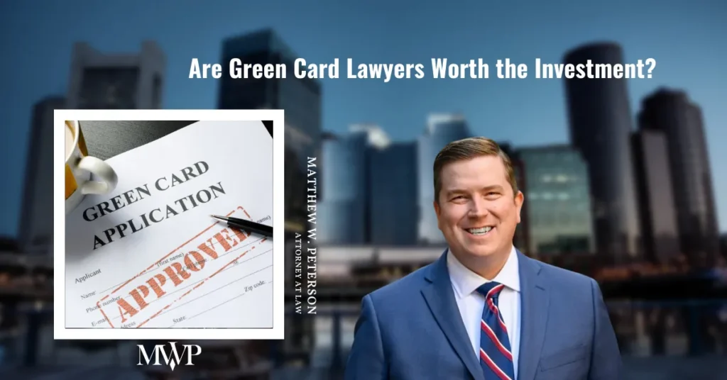 Are Green Card Lawyers Worth the Investment?