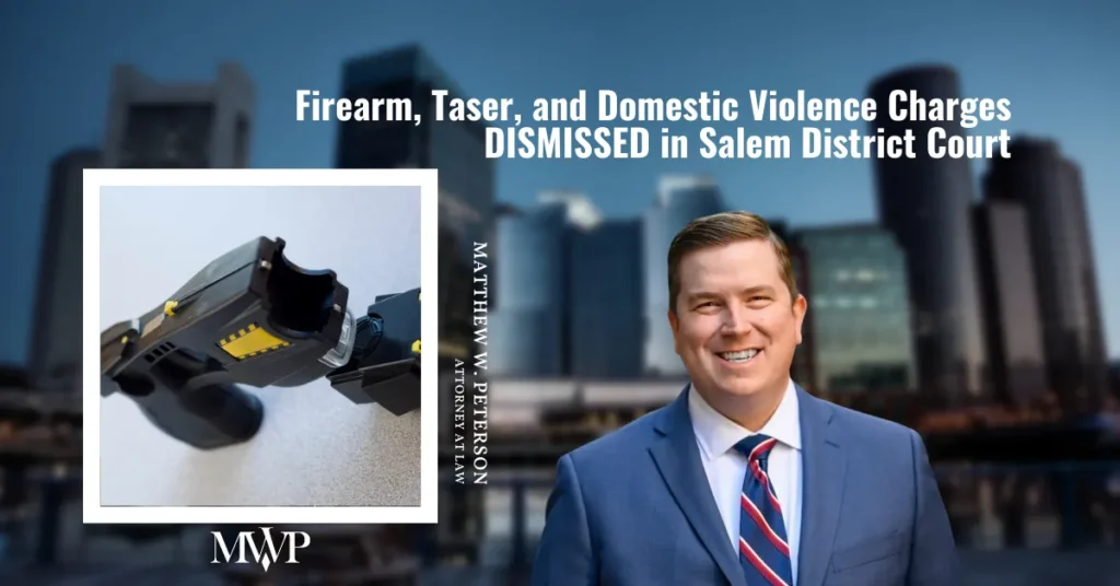How We Got Firearm, Taser & Domestic Violence Charges Dismissed in MA