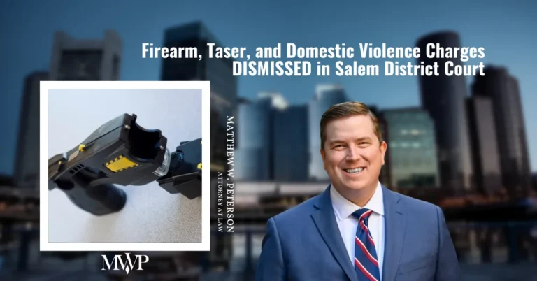 How We Got Firearm, Taser & Domestic Violence Charges Dismissed in MA