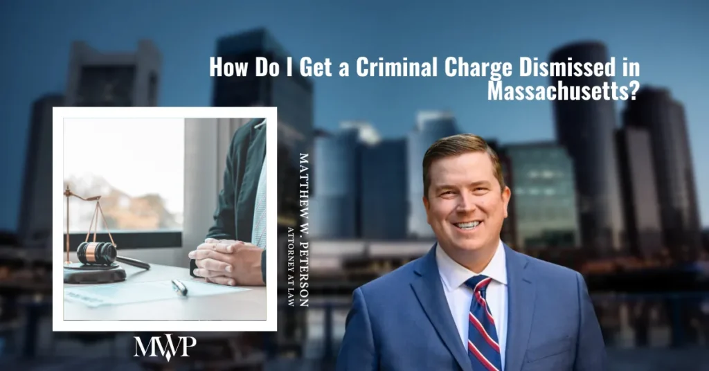 Best 5 Legal Ways For Criminal Case Dismissed Massachusetts