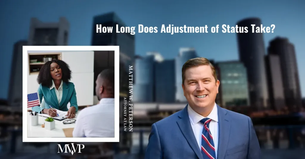 How Long Does Adjustment of Status Take: Things You Should Know
