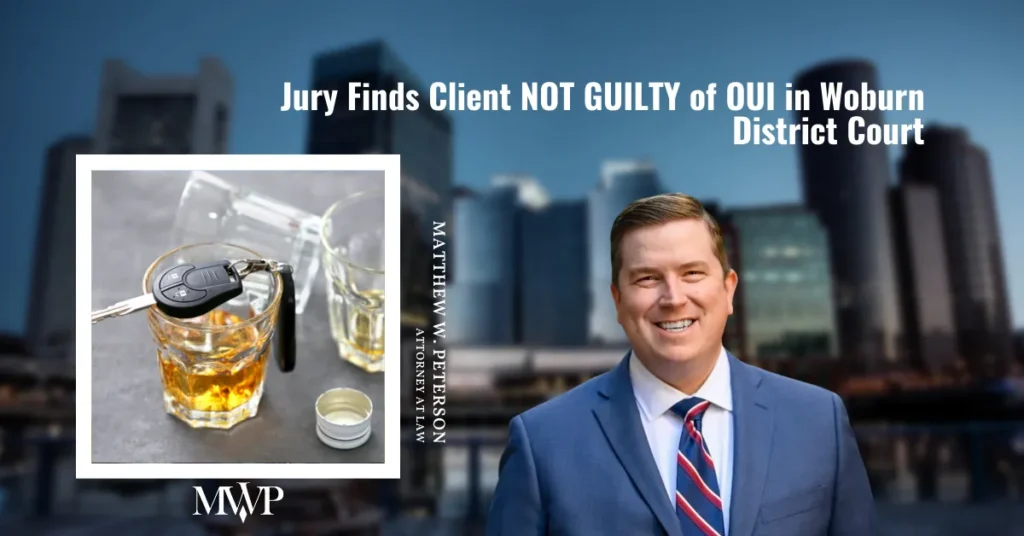 NOT GUILTY of OUI in Burlington At Woburn District Court