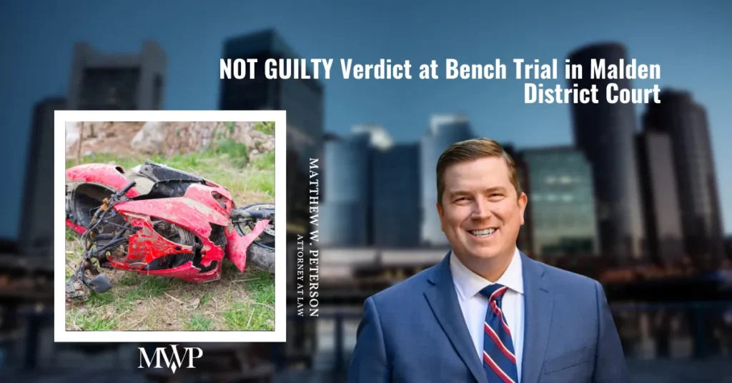 Not Guilty Verdict At Bench Trial In Malden District Court