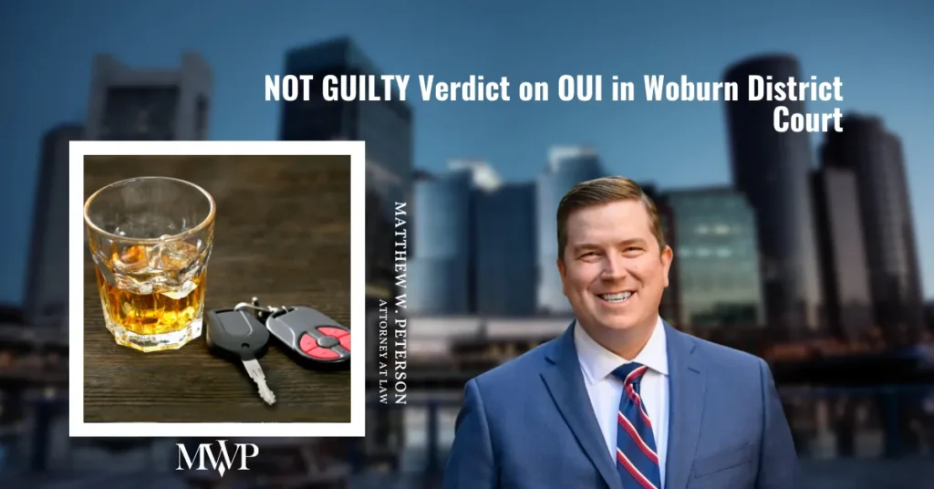 NOT GUILTY Verdict on OUI in Woburn District Court