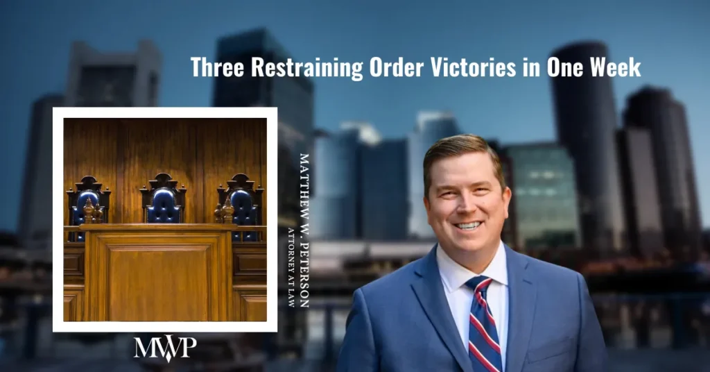 Three Restraining Order Victories in One Week— Expert Defense!