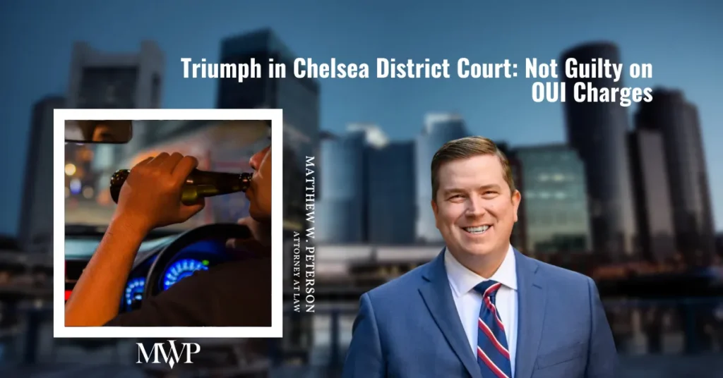Triumph in Chelsea District Court: Client's OUI Charges Dismissed