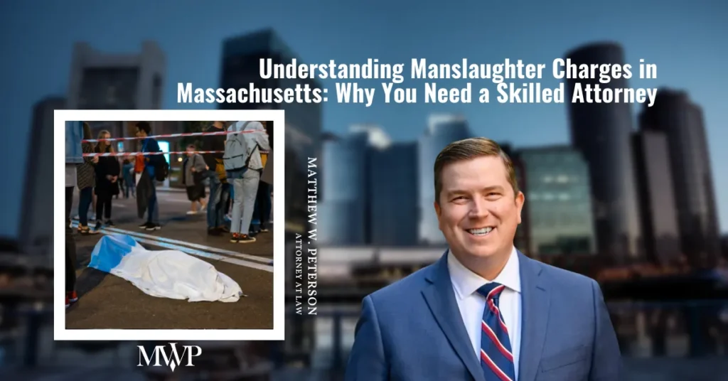 Manslaughter Attorney In Massachusetts: Understanding Manslaughter Charges