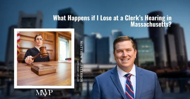 What Happens if I Lose at a Clerk's Hearing in Massachusetts?