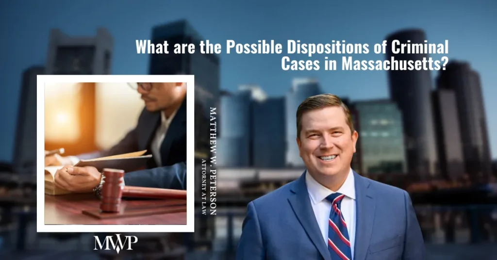 What are the Possible Dispositions of Criminal Cases in Massachusetts?