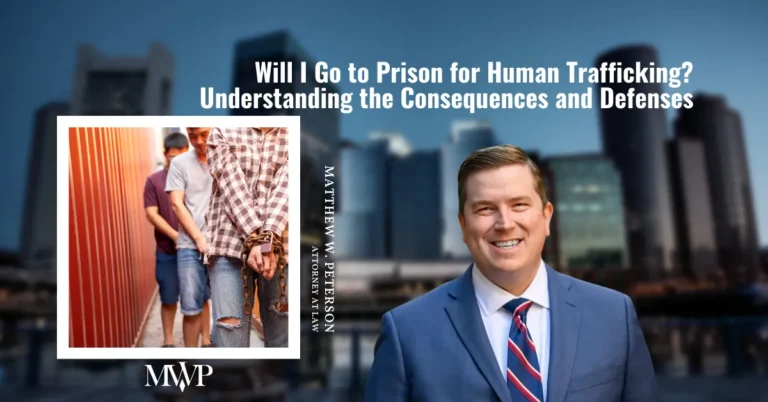 Will I Go to Prison for Human Trafficking Charge in Massachusetts?