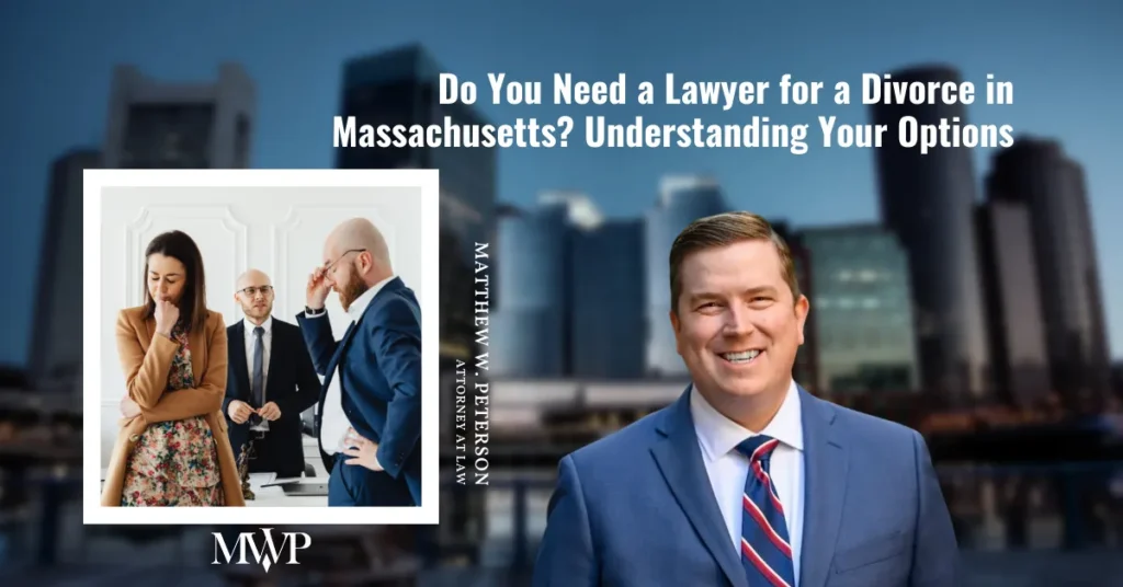 Do You Need a Lawyer for Divorce in Massachusetts?