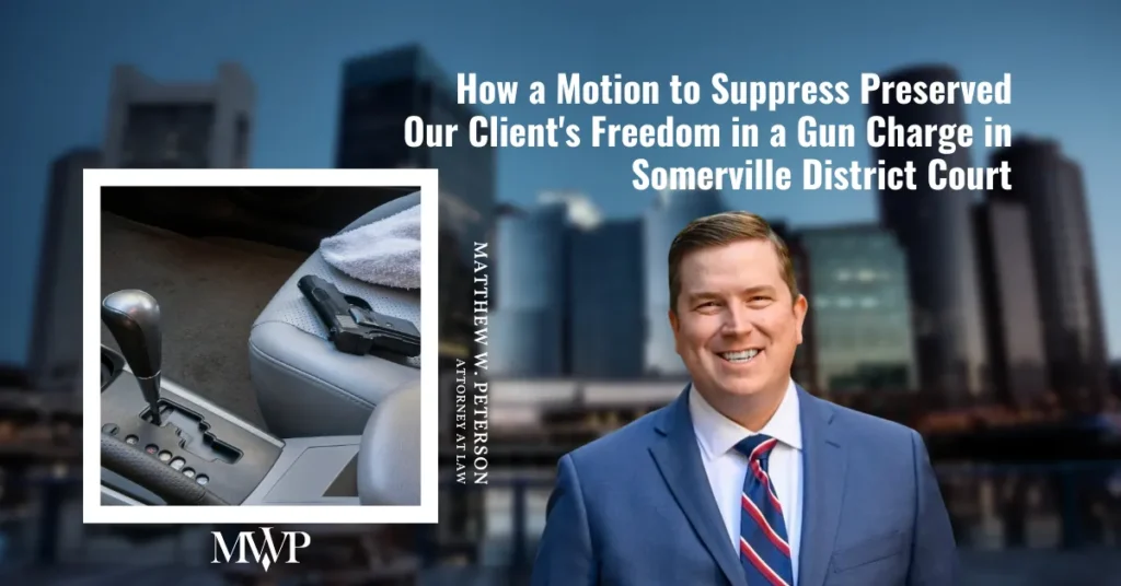 Gun Charge in Somerville District Court: Motion To Suppress Succeed
