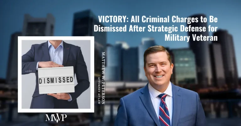 All Criminal Charges to Be Dismissed After Strategic Defense for Military Veteran