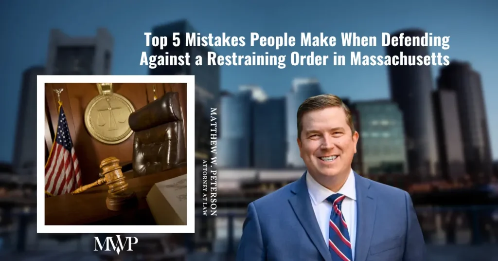Top 5 Mistakes Against Restraining Orders in Massachusetts