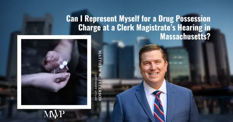 Drug Possession Charge At A Clerk Magistrate's Hearing in Massachusetts Explained