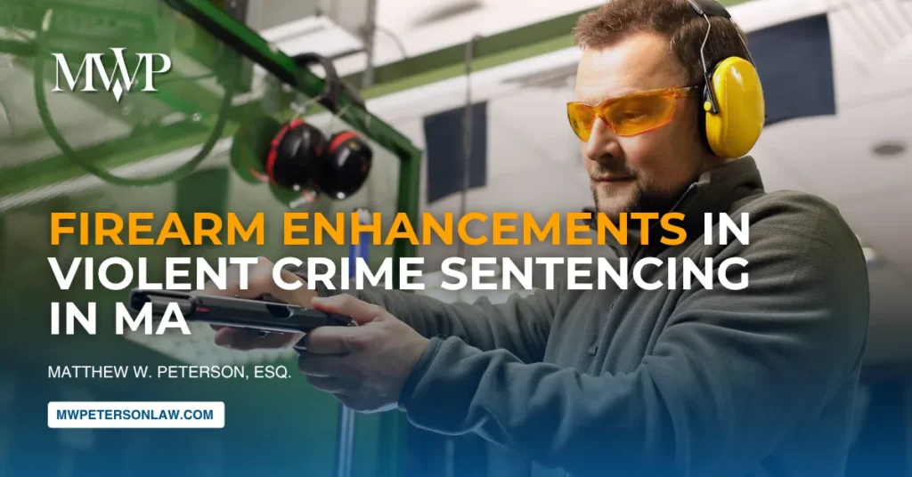 Firearm Enhancements in Violent Crime Sentencing in MA