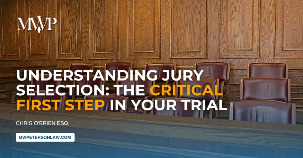 Understanding Jury Selection: The Critical First Step in Your Trial