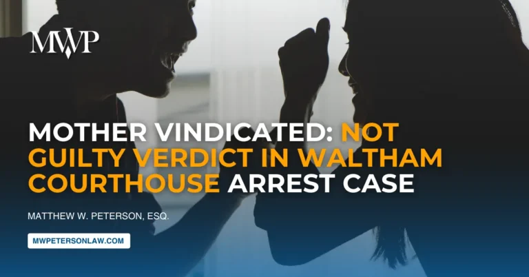 Mother Vindicated: Not Guilty Verdict in Waltham Courthouse Arrest Case