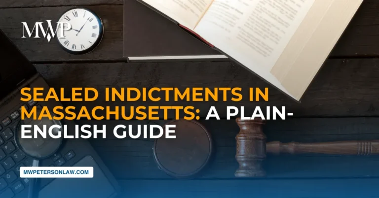 Sealed Indictments in Massachusetts: A Plain-English Guide
