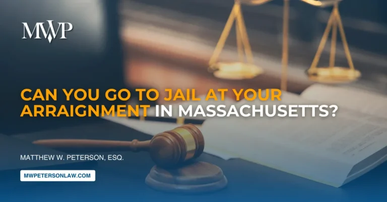 Can You Go to Jail at Your Arraignment in Massachusetts?