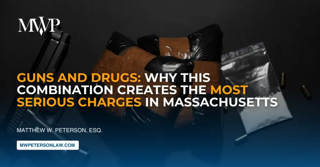 Gun and Drugs: The Most Serious Charges in Massachusetts