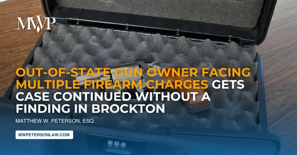 Out-of-State Gun Owner Facing Multiple Firearm Charges: CWOF Case in Brockton