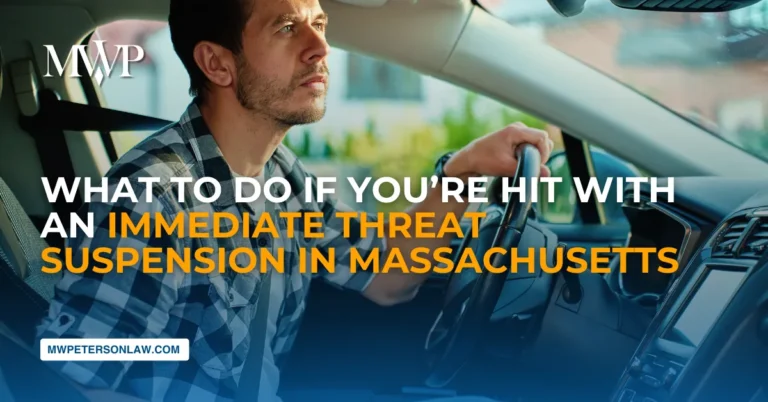 Immediate Threat Suspension in Massachusetts: What to Do If You’re Hit