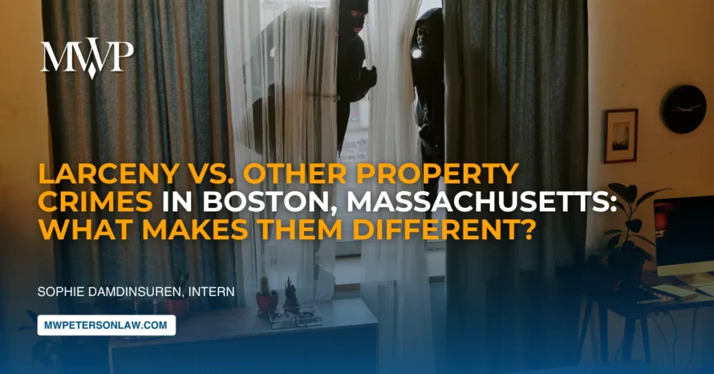 Larceny vs. Other Property Crimes in Boston, Massachusetts: What Makes Them Different?