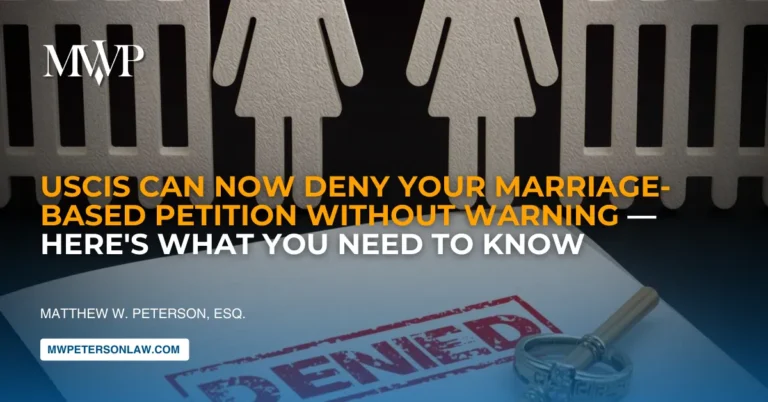 USCIS Can Now Deny Your Marriage-Based Petition Without Warning — Here's What You Need to Know