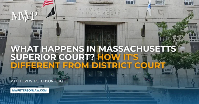 Massachusetts Superior Court: How It's Different from District Court