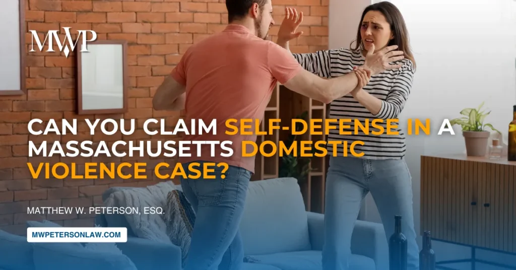 Can You Claim Self-Defense in a Massachusetts Domestic Violence Case?
