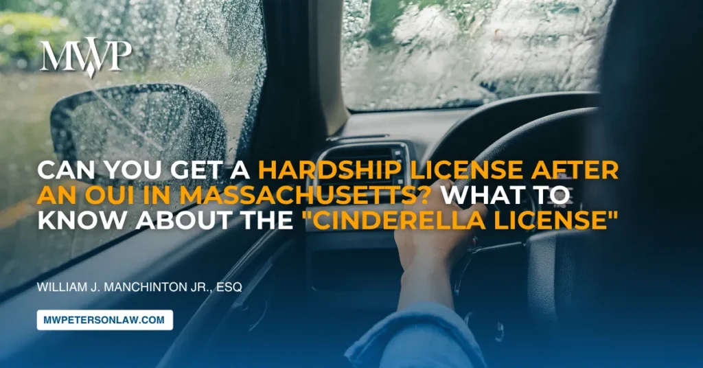 Hardship License After an OUI in Massachusetts: "Cinderella License"