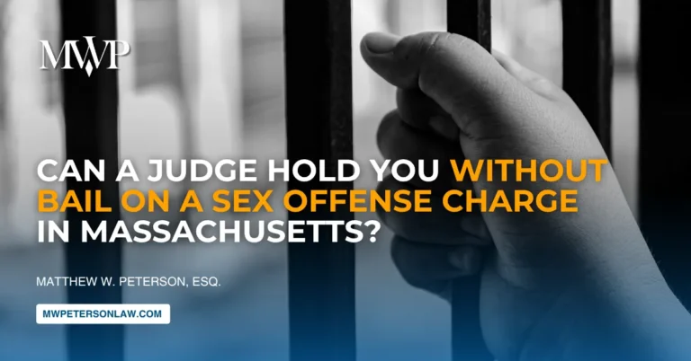 Can a Judge Hold You Without Bail on a Sex Offense Charge in Massachusetts?