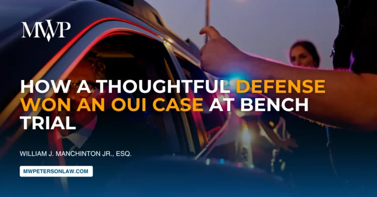 Not Guilty Verditct In OUI Case at Bench Trial in Cambridge District Court | The Law Office of Matthew W. Peterson