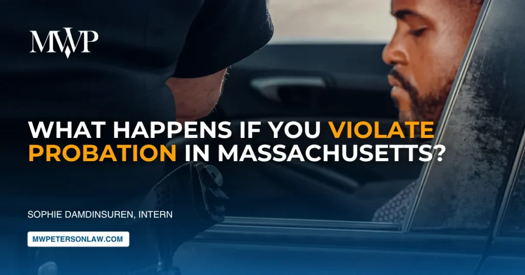 Probation Violation Lawyer Massachusetts | Law Office of Matthew W. Peterson