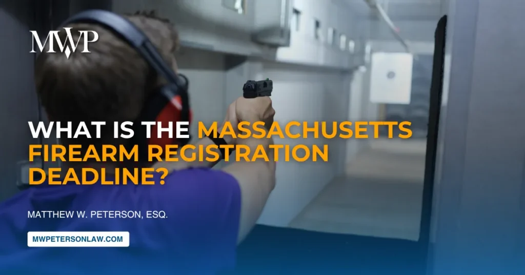 2026 Massachusetts Firearm Registration Deadline | Law Office of Mattthew W. Peterson